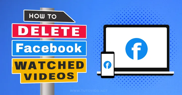 How to Delete Watched Videos on Facebook