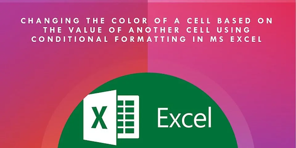 How do I change the color of a cell based on another cell value?