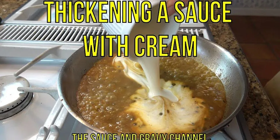 How do you thicken a cream sauce?